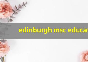 edinburgh msc education